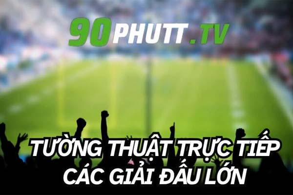 Điểm Nổi Bật Của 90 Phút TV