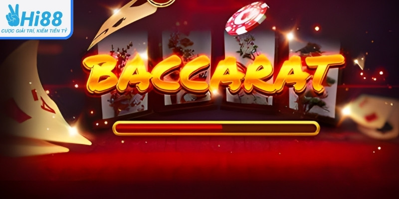 Luật chơi Baccarat Hi88 dễ hiểu phù hợp cho mọi cấp độ