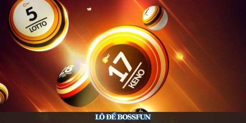 Lô Đề Bossfun - Thử Ngay Vận May Cùng Những Con Số