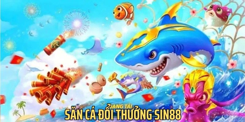 Bắn cá đổi thưởng cực chất
