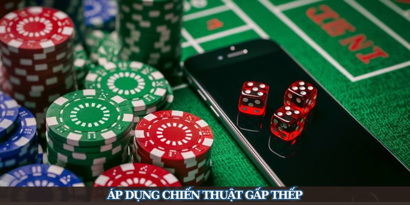 Sử dụng chiến thuật gấp thếp để nhận về khoản tiền thưởng khủng