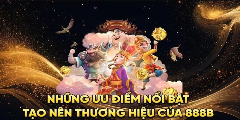 Những ưu điểm nổi bật khi đăng ký 888b để cá cược online
