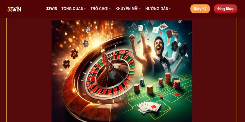 3 ưu điểm 33 win không thể xem thường trong năm 2025