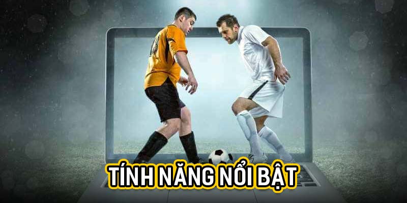 Tính năng nổi bật